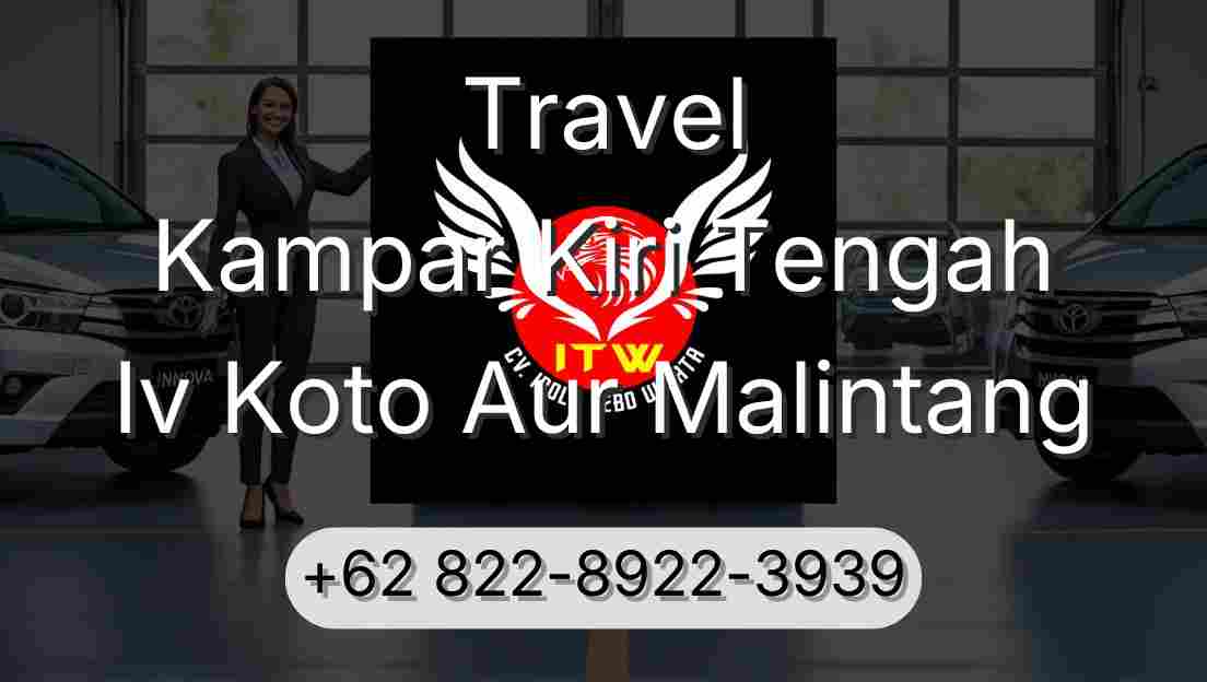 Travel Kampar Kiri Tengah Iv Koto Aur Malintang