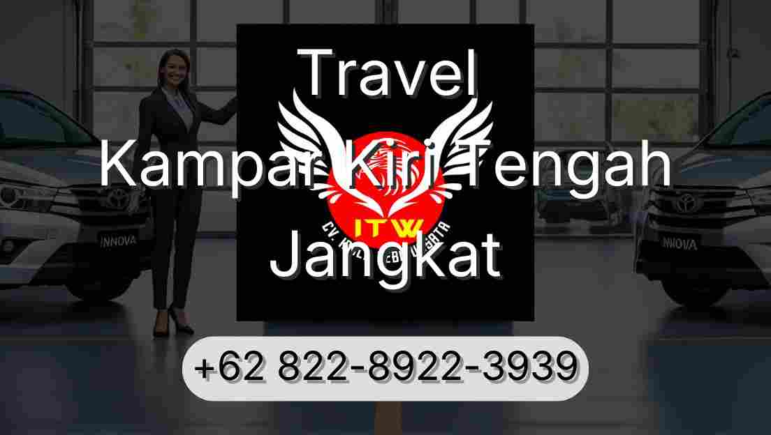Travel Kampar Kiri Tengah Jangkat