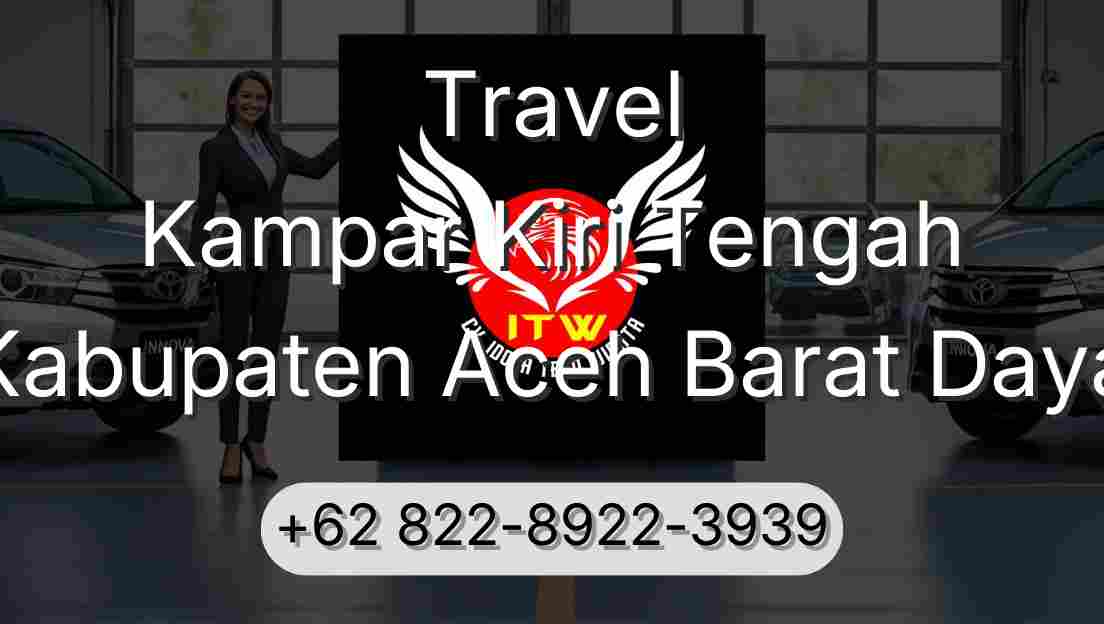 Travel Kampar Kiri Tengah Kabupaten Aceh Barat Daya