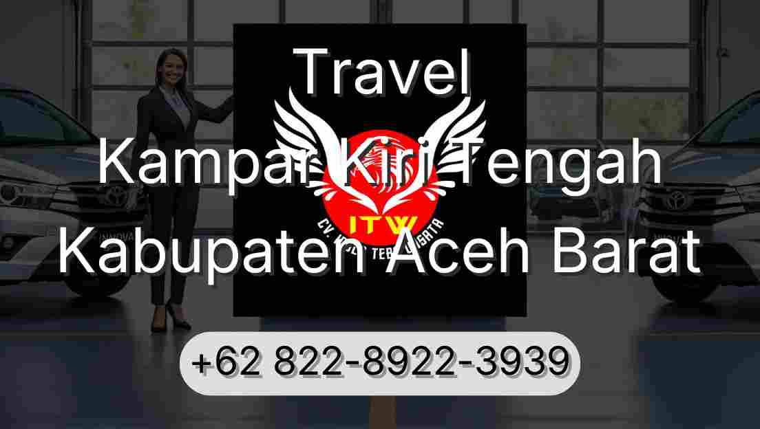 Travel Kampar Kiri Tengah Kabupaten Aceh Barat