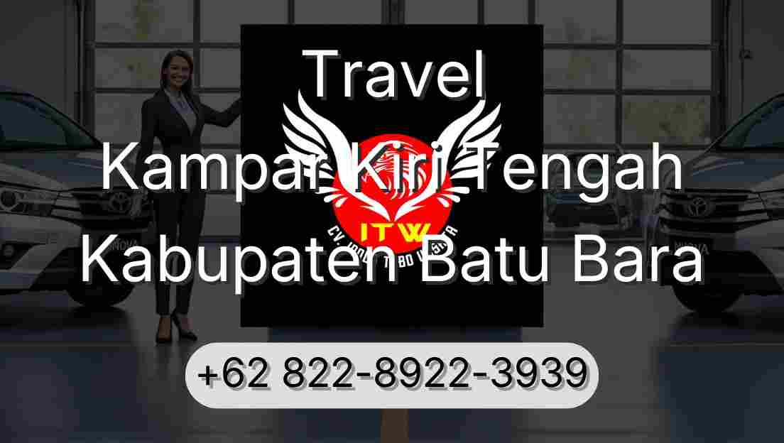 Travel Kampar Kiri Tengah Kabupaten Batu Bara