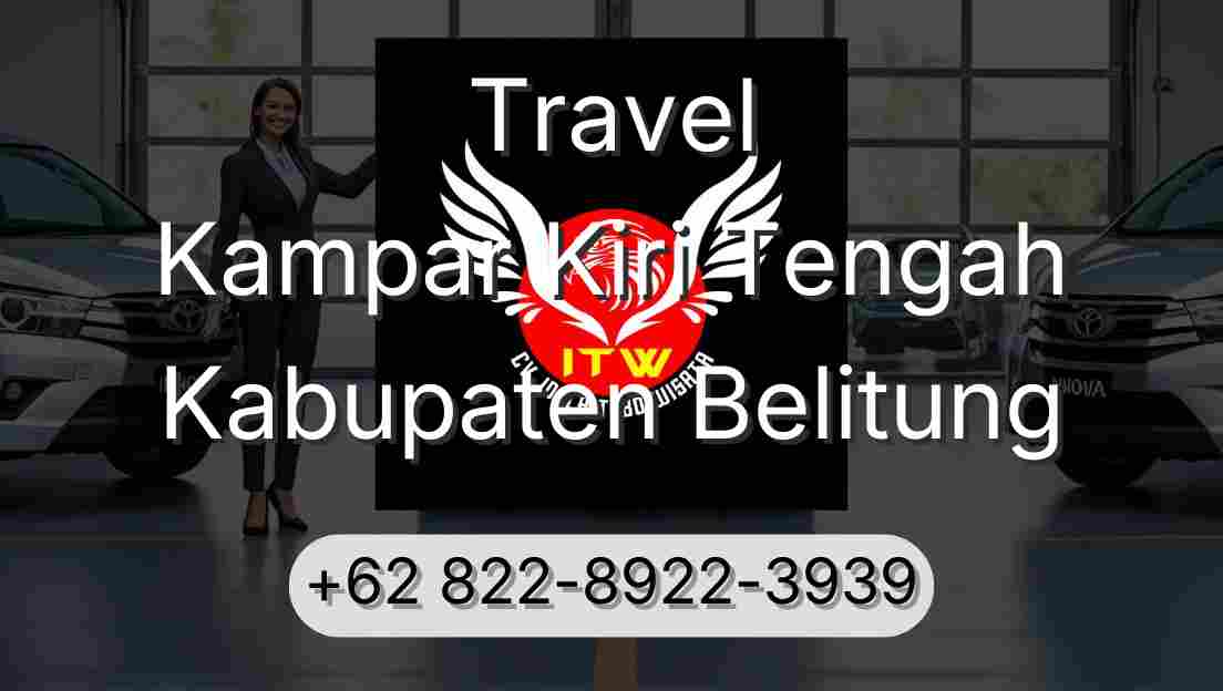 Travel Kampar Kiri Tengah Kabupaten Belitung