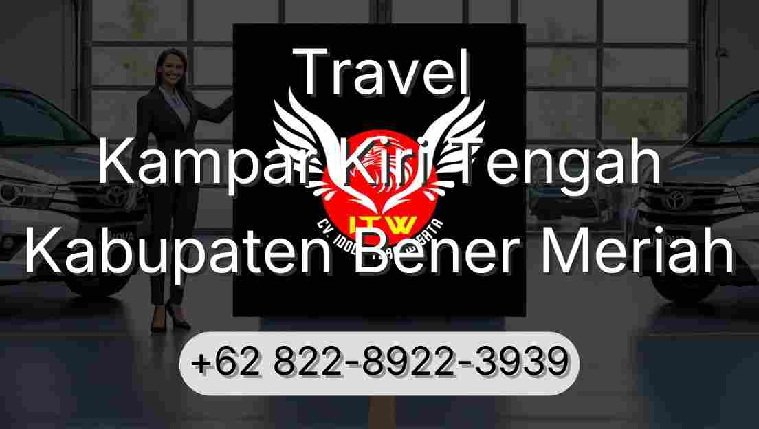 Travel Kampar Kiri Tengah Kabupaten Bener Meriah