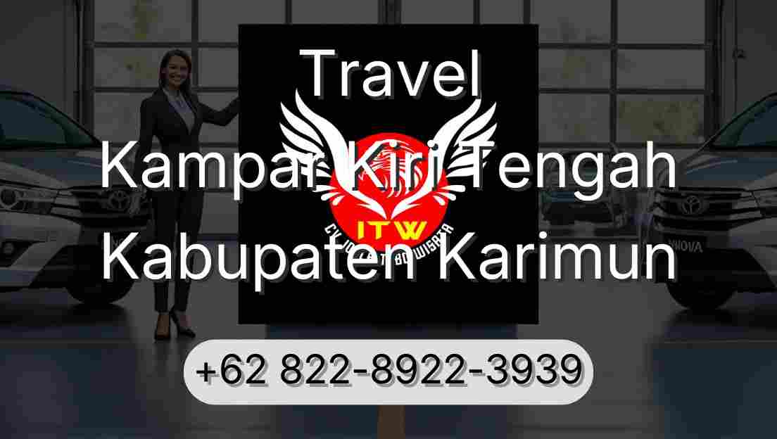 Travel Kampar Kiri Tengah Kabupaten Karimun