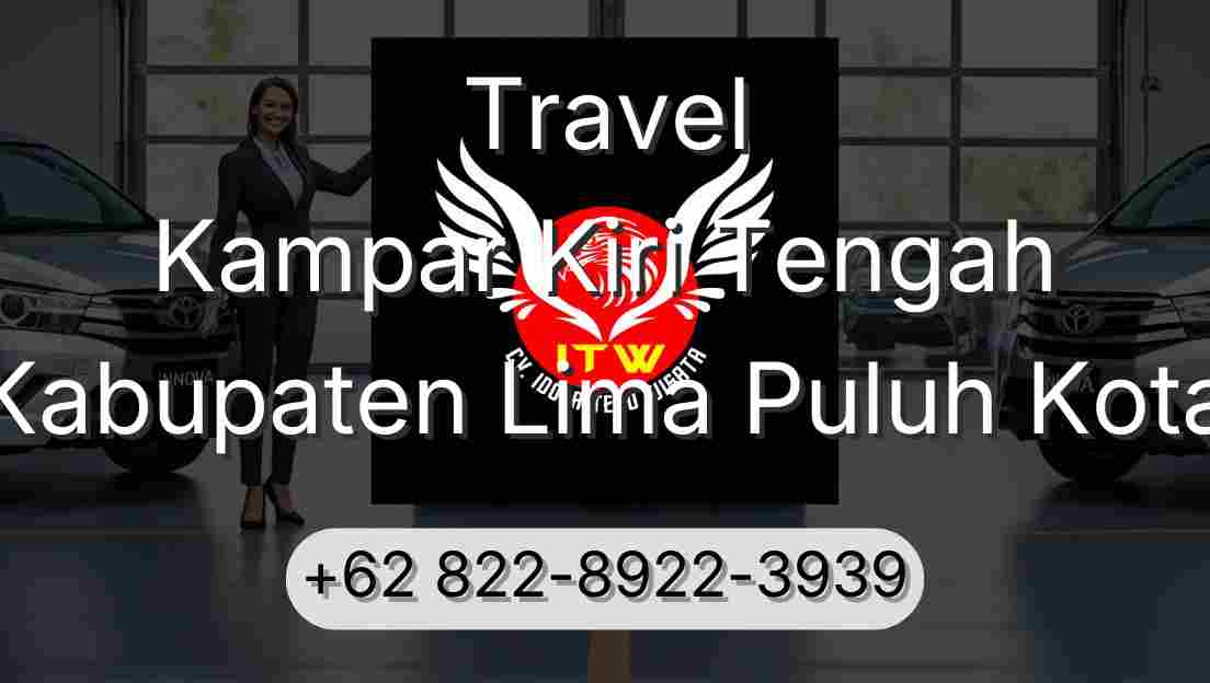 Travel Kampar Kiri Tengah Kabupaten Lima Puluh Kota