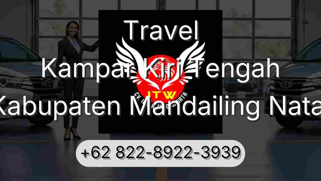 Travel Kampar Kiri Tengah Kabupaten Mandailing Natal