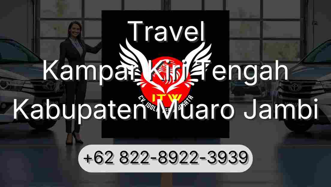 Travel Kampar Kiri Tengah Kabupaten Muaro Jambi