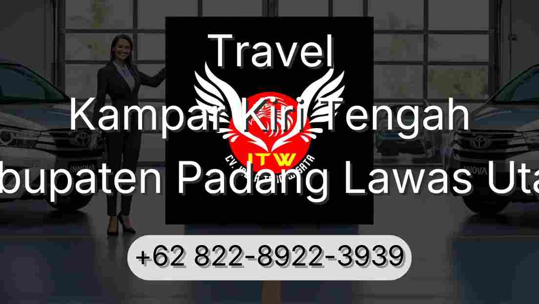 Travel Kampar Kiri Tengah Kabupaten Padang Lawas Utara