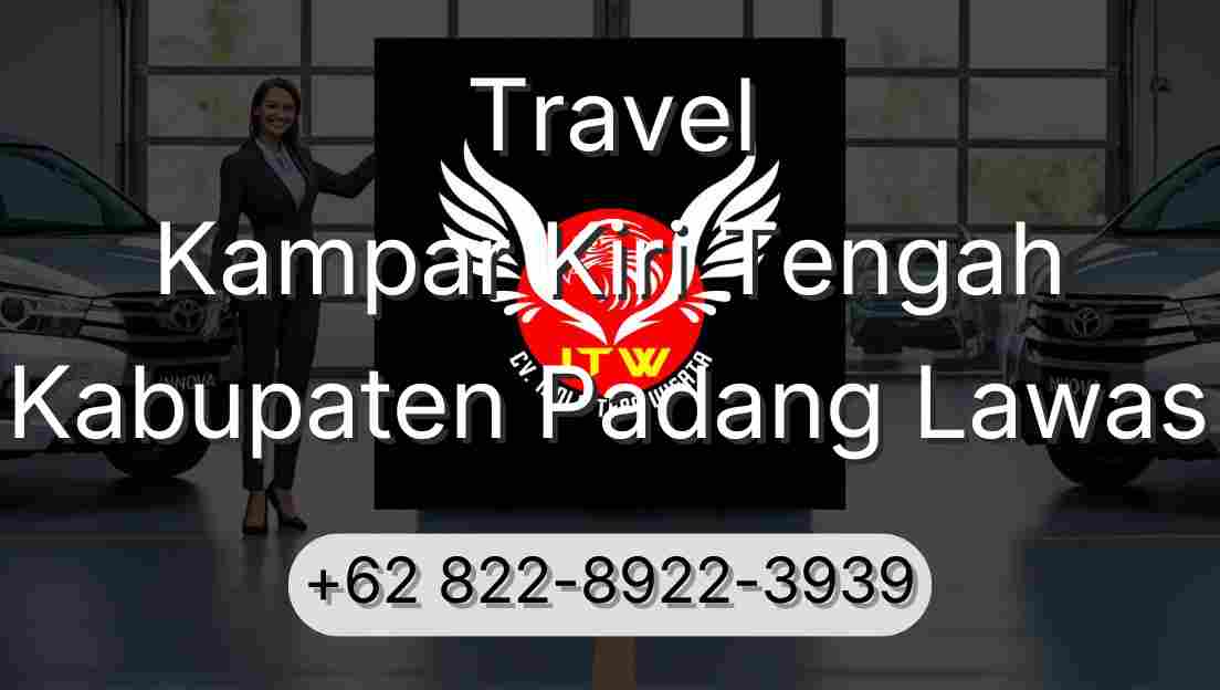 Travel Kampar Kiri Tengah Kabupaten Padang Lawas