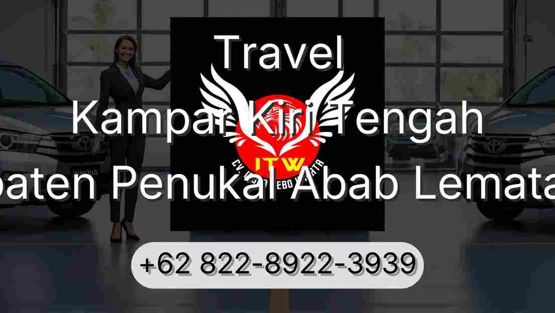 Travel Kampar Kiri Tengah Kabupaten Penukal Abab Lematang Ilir