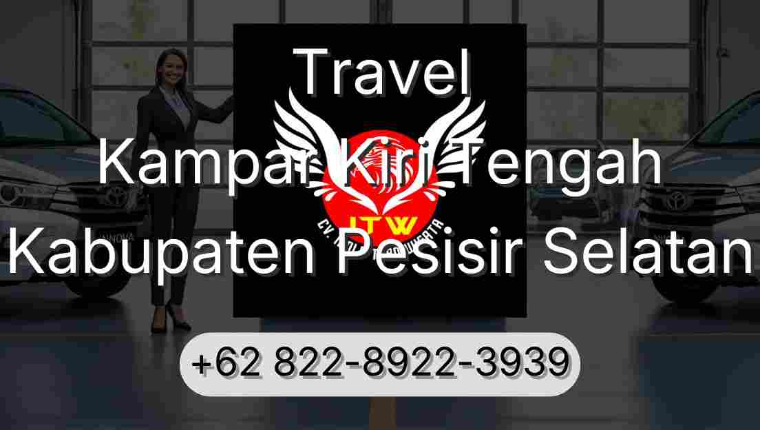 Travel Kampar Kiri Tengah Kabupaten Pesisir Selatan