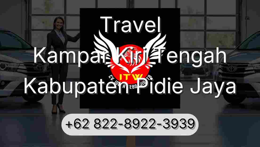 Travel Kampar Kiri Tengah Kabupaten Pidie Jaya