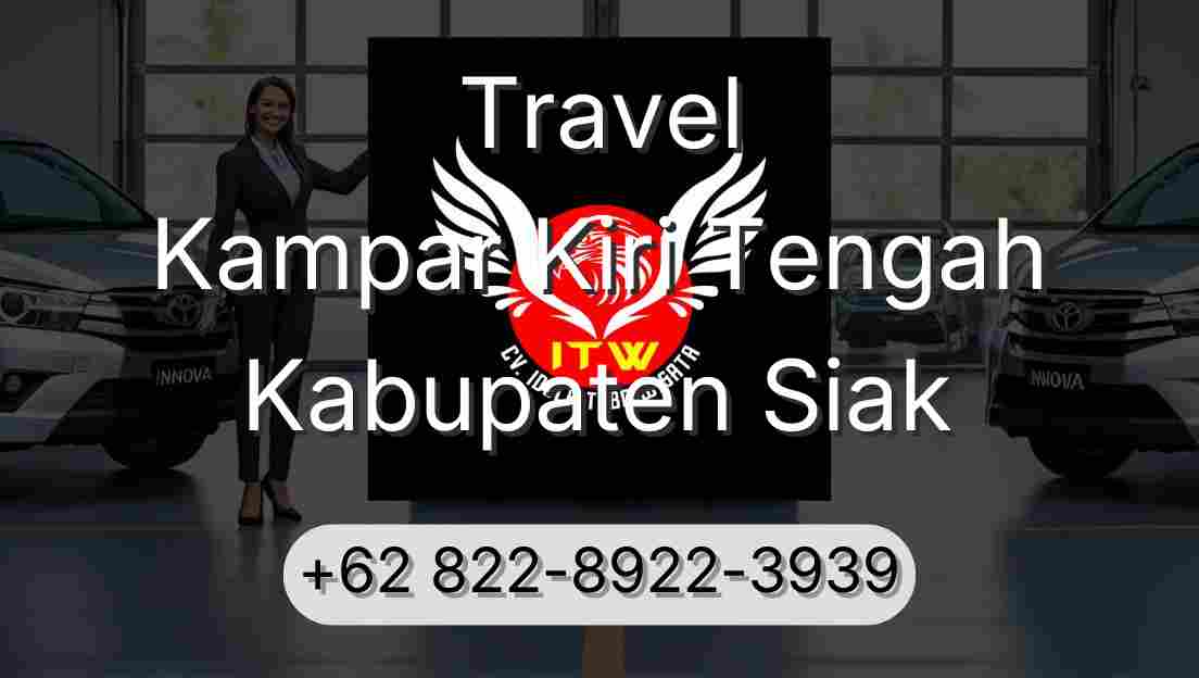Travel Kampar Kiri Tengah Kabupaten Siak