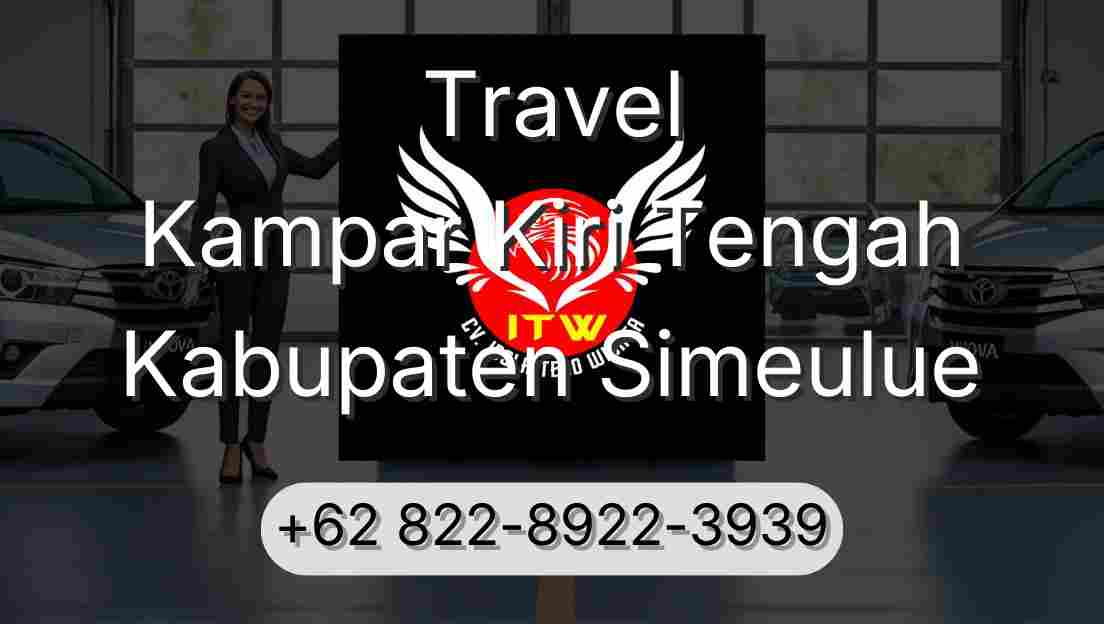 Travel Kampar Kiri Tengah Kabupaten Simeulue
