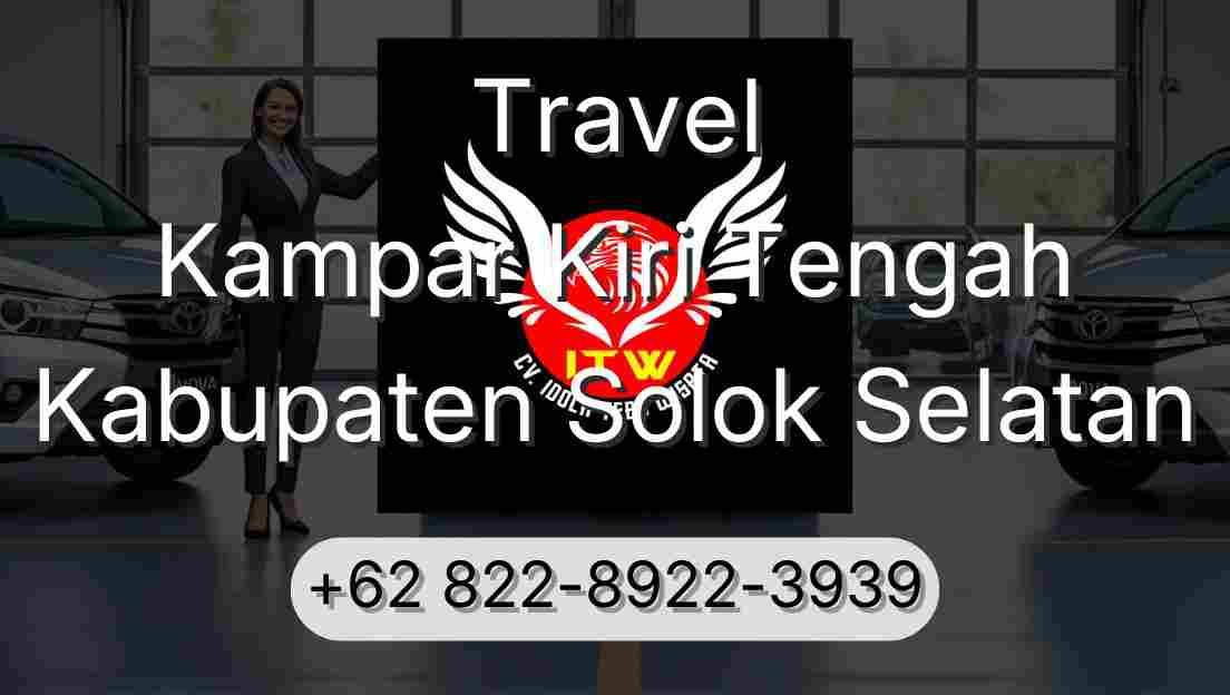 Travel Kampar Kiri Tengah Kabupaten Solok Selatan