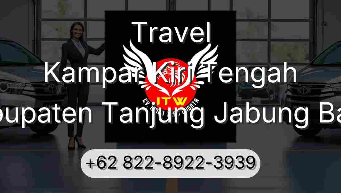 Travel Kampar Kiri Tengah Kabupaten Tanjung Jabung Barat