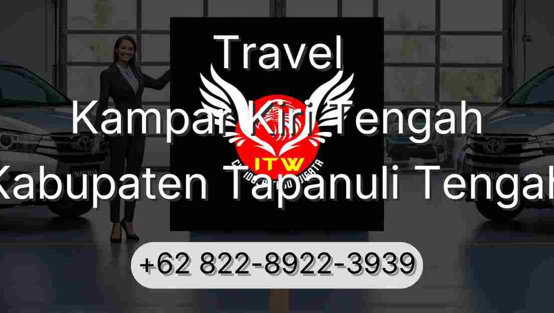Travel Kampar Kiri Tengah Kabupaten Tapanuli Tengah