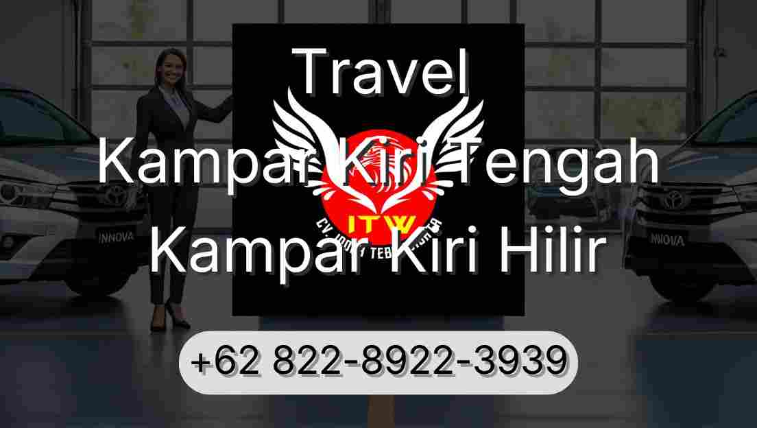 Travel Kampar Kiri Tengah Kampar Kiri Hilir