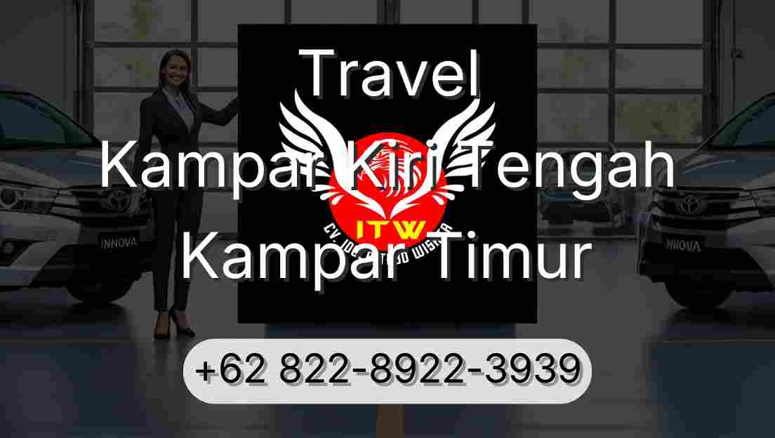 Travel Kampar Kiri Tengah Kampar Timur