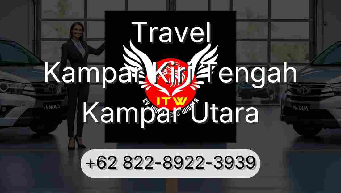 Travel Kampar Kiri Tengah Kampar Utara