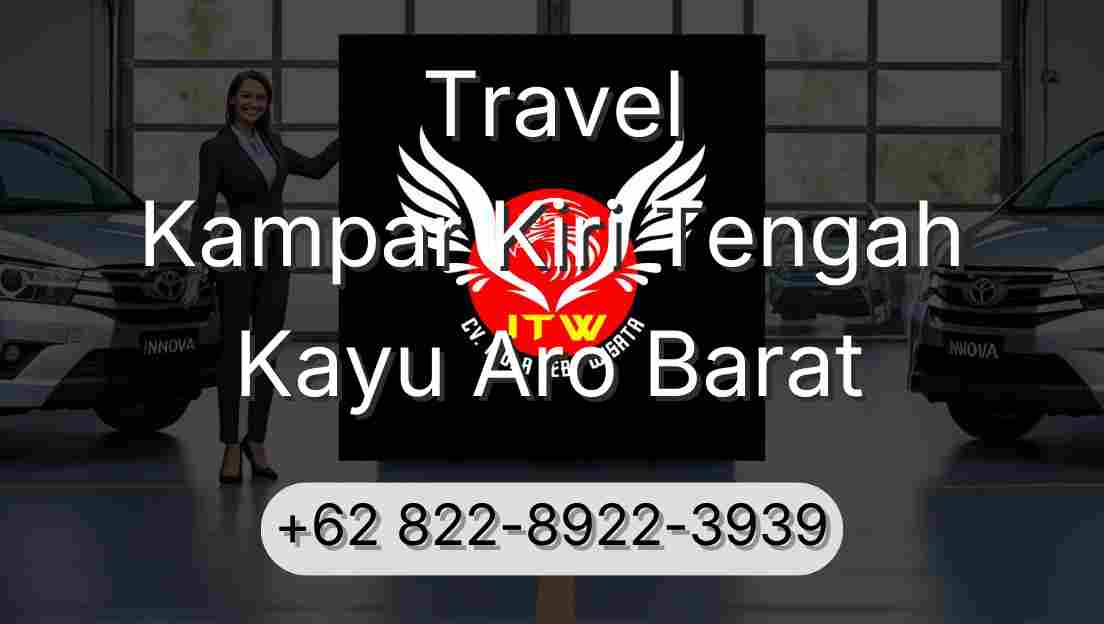 Travel Kampar Kiri Tengah Kayu Aro Barat