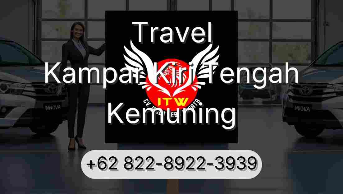 Travel Kampar Kiri Tengah Kemuning