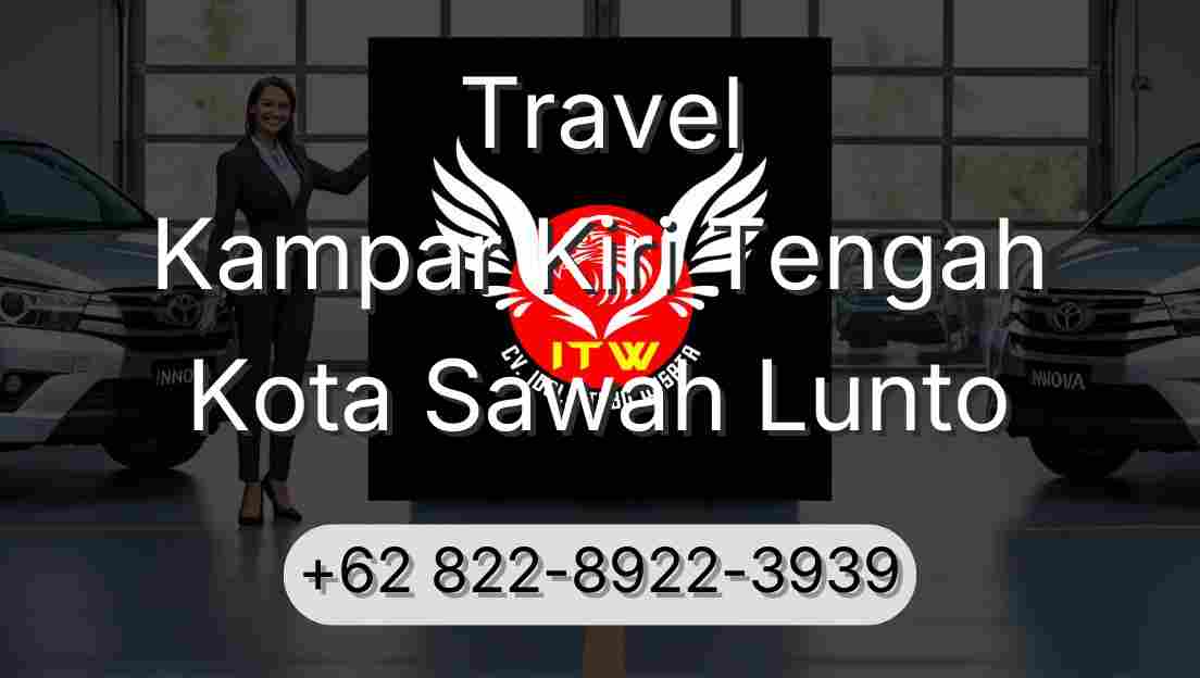 Travel Kampar Kiri Tengah Kota Sawah Lunto