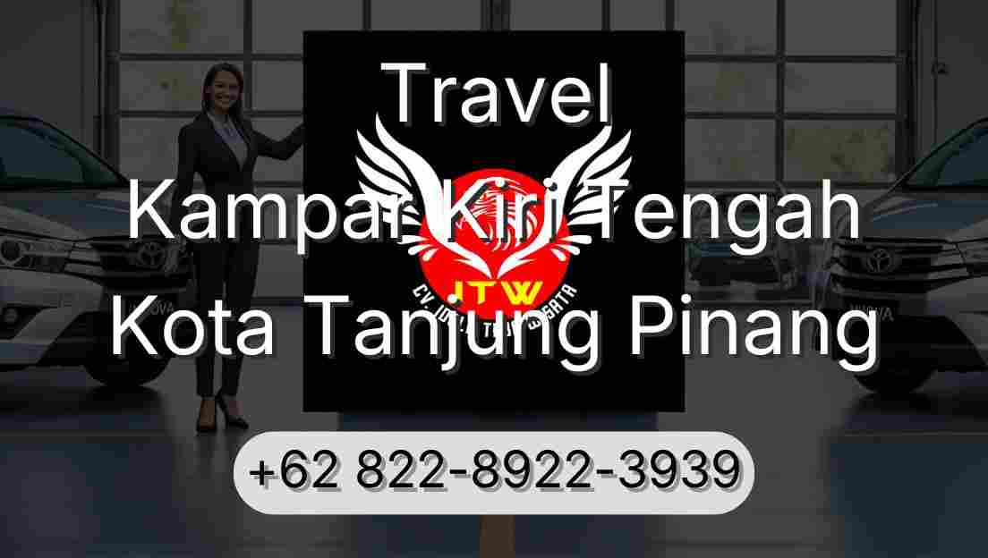 Travel Kampar Kiri Tengah Kota Tanjung Pinang