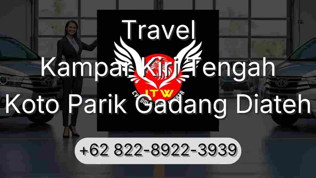 Travel Kampar Kiri Tengah Koto Parik Gadang Diateh