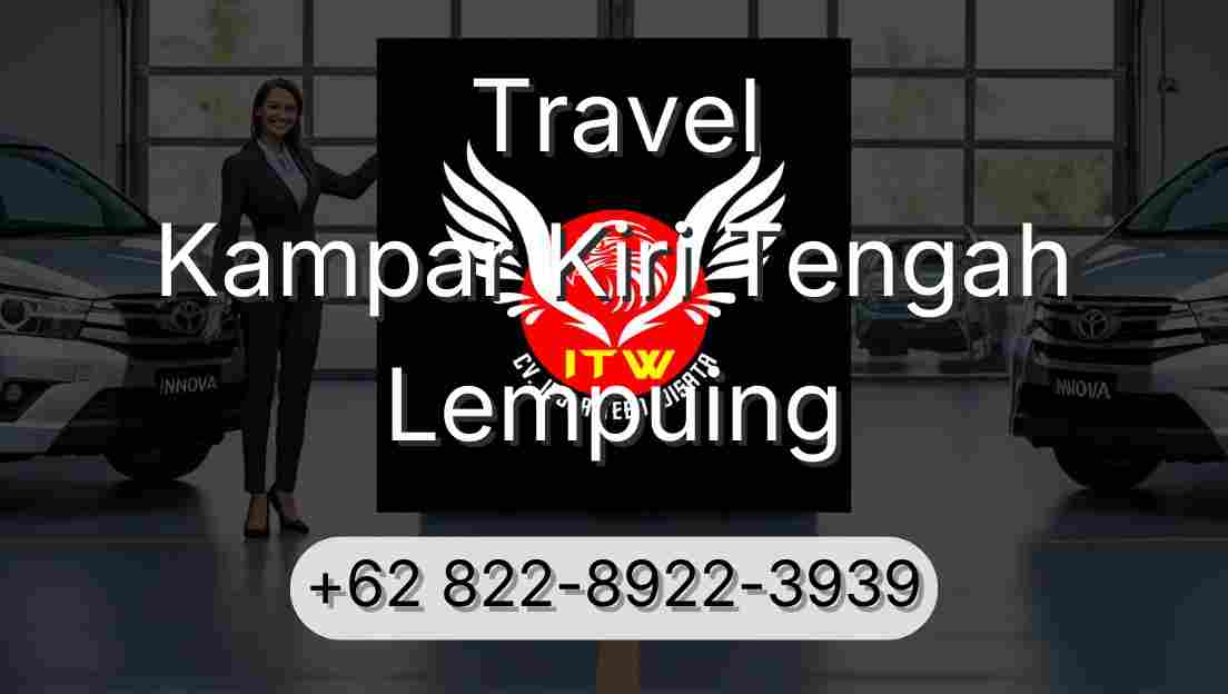 Travel Kampar Kiri Tengah Lempuing
