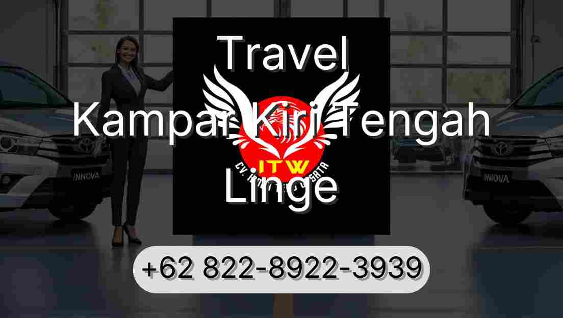 Travel Kampar Kiri Tengah Linge
