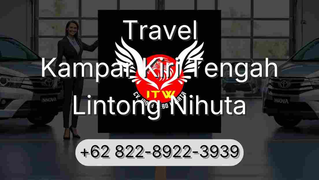 Travel Kampar Kiri Tengah Lintong Nihuta