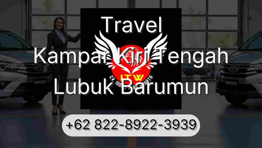 Travel Kampar Kiri Tengah Lubuk Barumun
