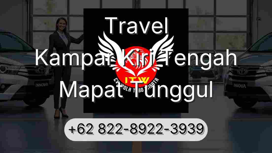 Travel Kampar Kiri Tengah Mapat Tunggul