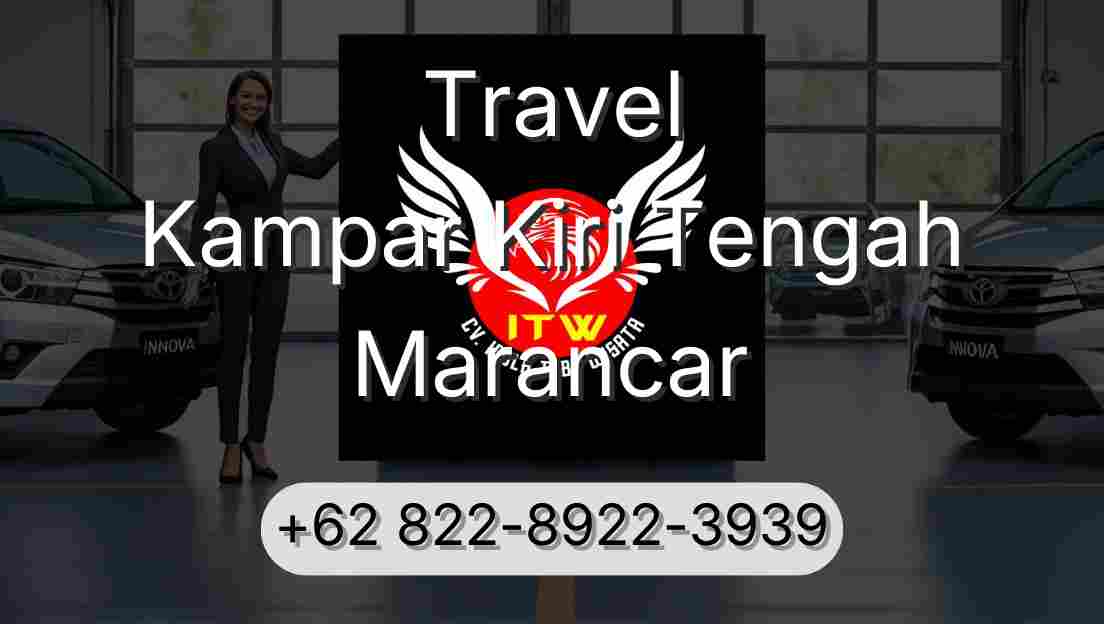 Travel Kampar Kiri Tengah Marancar