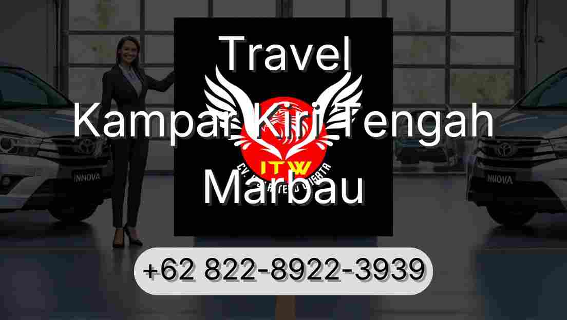 Travel Kampar Kiri Tengah Marbau