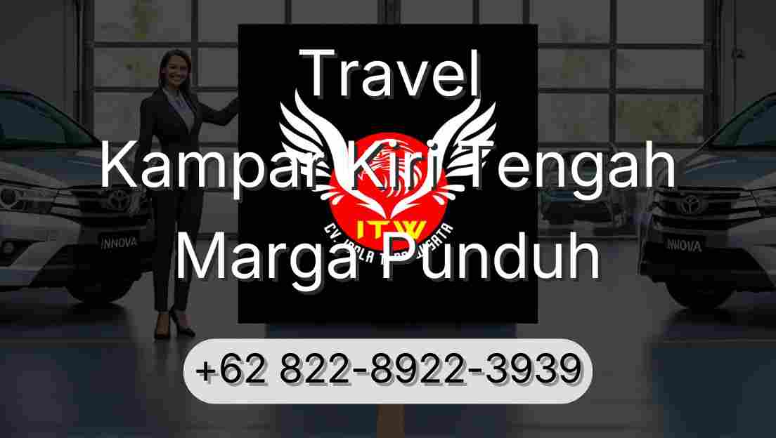 Travel Kampar Kiri Tengah Marga Punduh