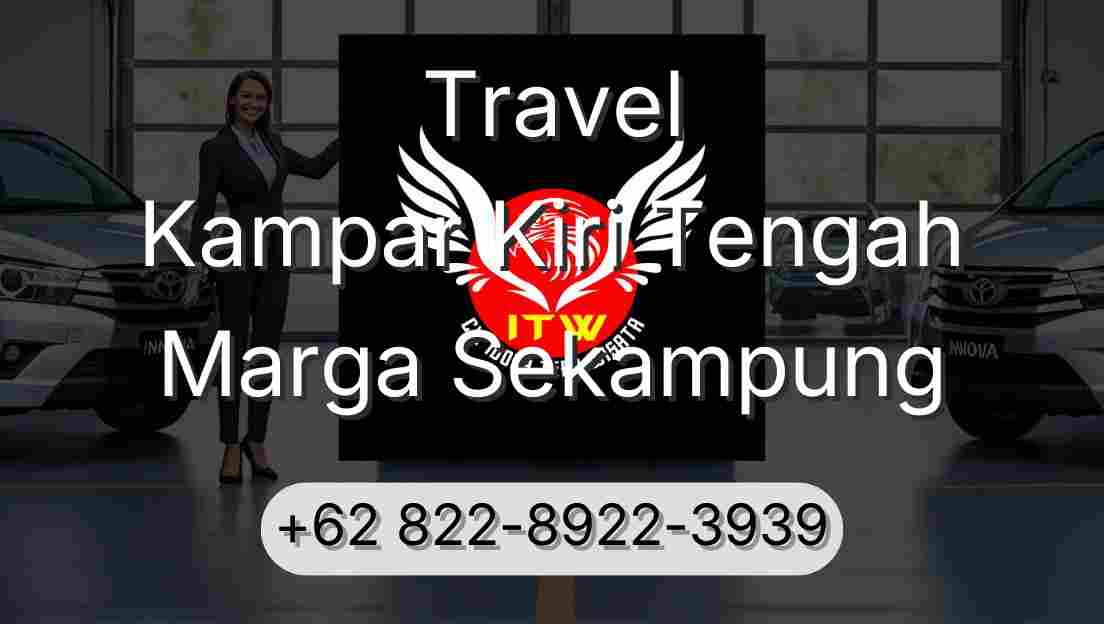 Travel Kampar Kiri Tengah Marga Sekampung