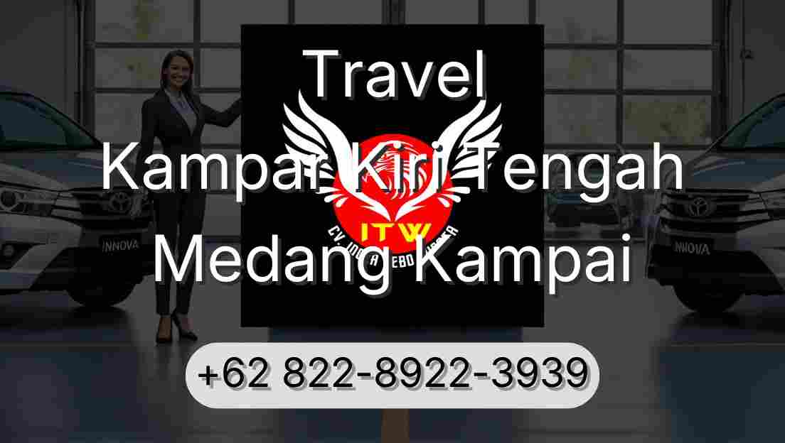 Travel Kampar Kiri Tengah Medang Kampai