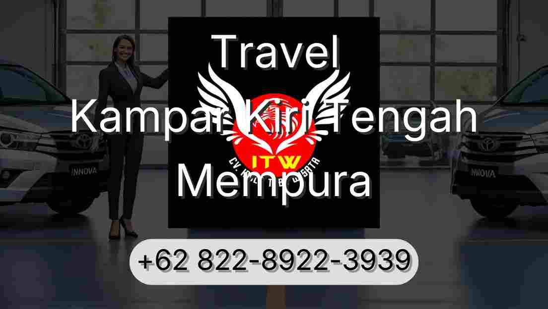 Travel Kampar Kiri Tengah Mempura