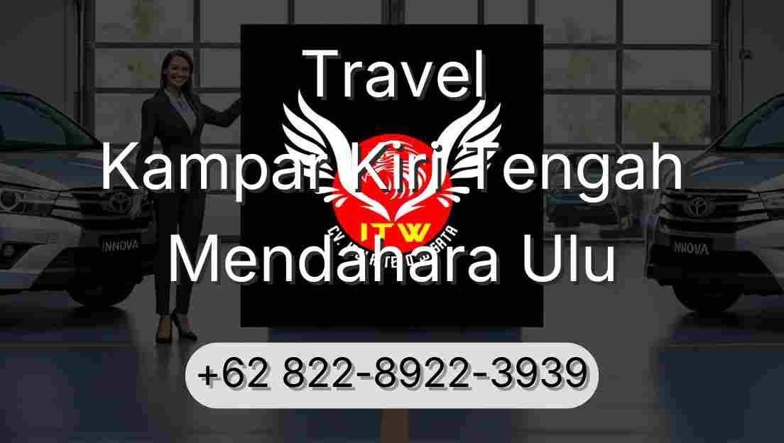 Travel Kampar Kiri Tengah Mendahara Ulu