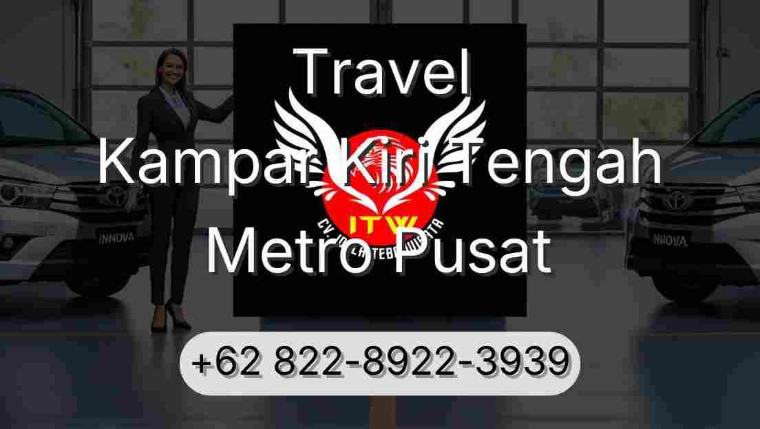 Travel Kampar Kiri Tengah Metro Pusat