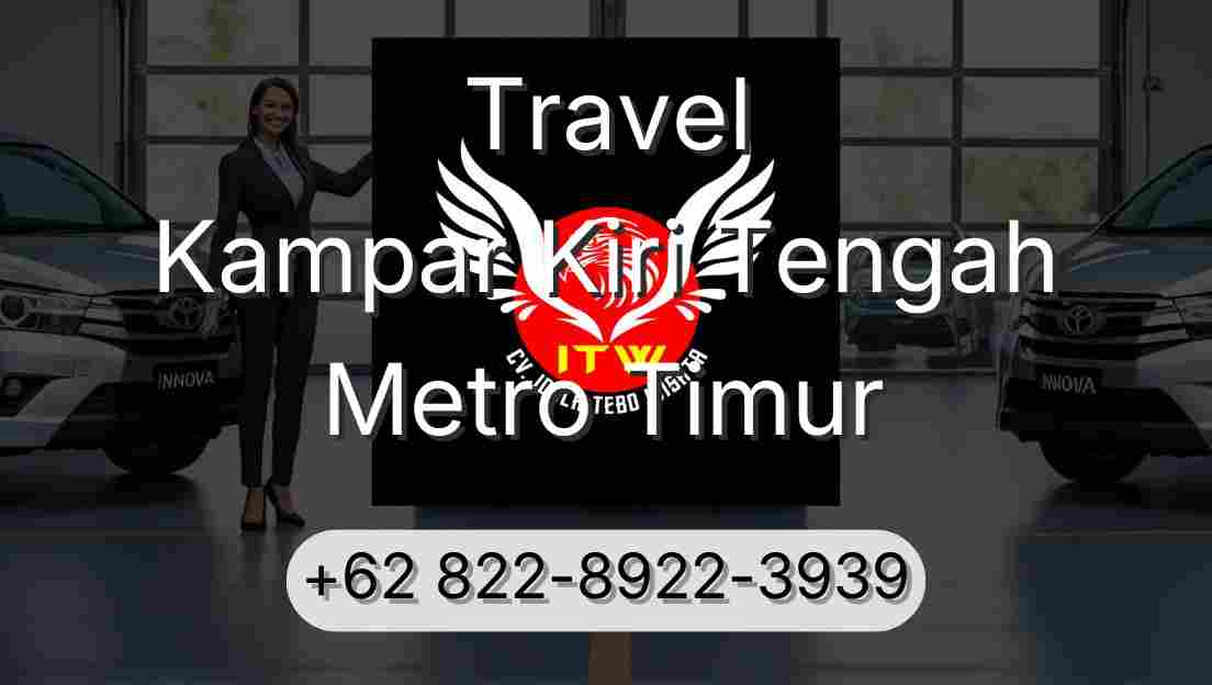 Travel Kampar Kiri Tengah Metro Timur