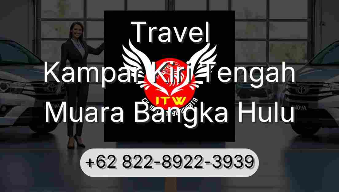 Travel Kampar Kiri Tengah Muara Bangka Hulu