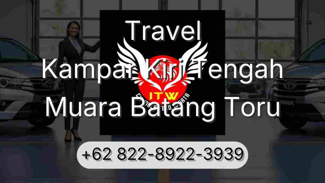 Travel Kampar Kiri Tengah Muara Batang Toru