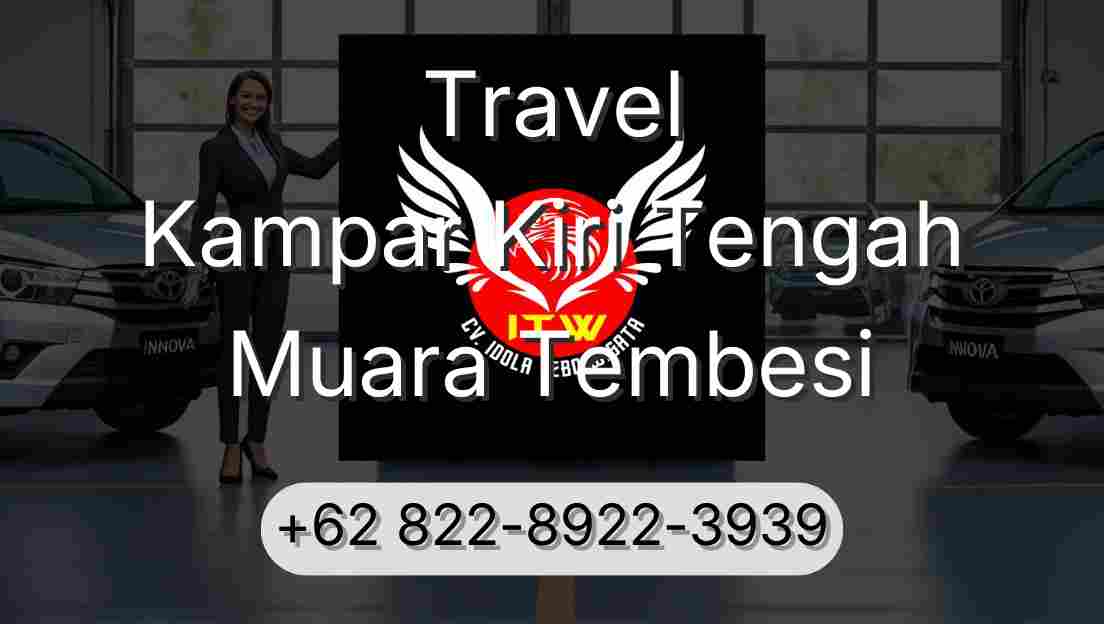 Travel Kampar Kiri Tengah Muara Tembesi