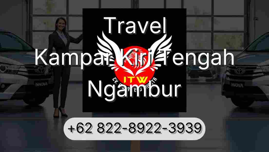 Travel Kampar Kiri Tengah Ngambur