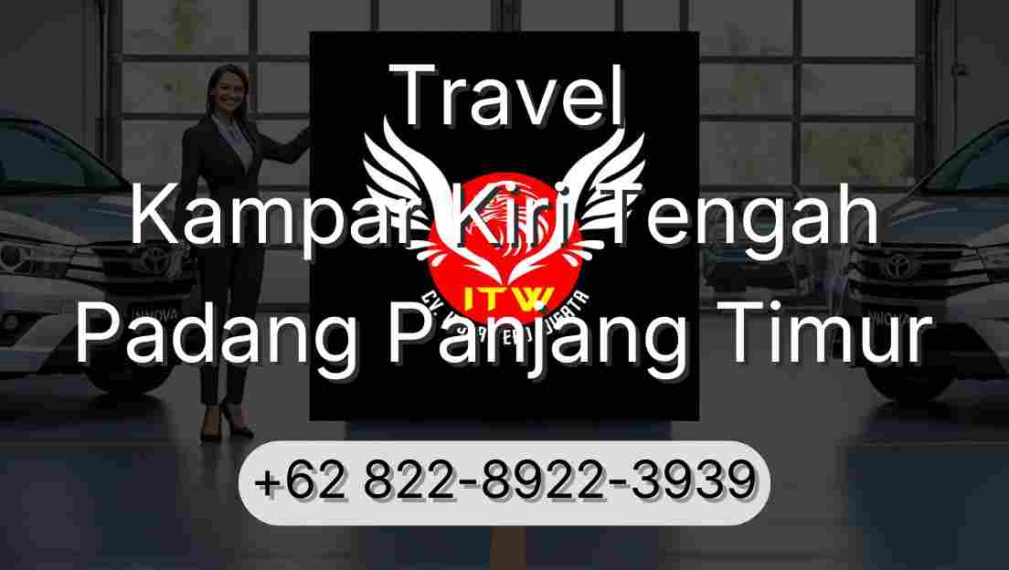 Travel Kampar Kiri Tengah Padang Panjang Timur