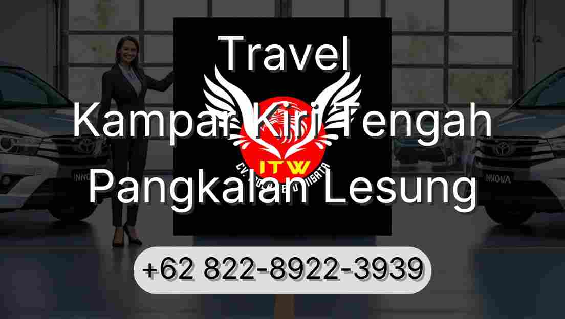 Travel Kampar Kiri Tengah Pangkalan Lesung
