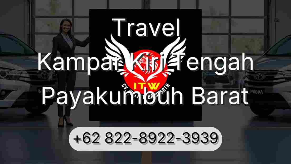Travel Kampar Kiri Tengah Payakumbuh Barat